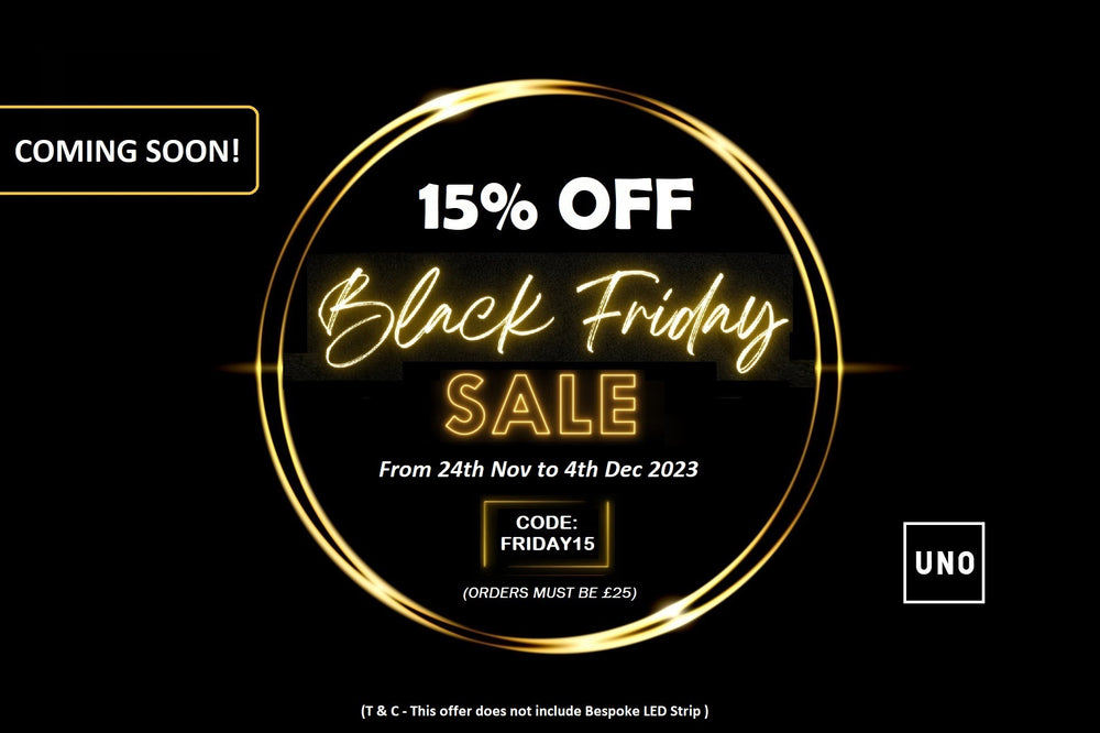 Coming Soon Black Friday Sale 15% OFF Store Wide Discount, From 24th November to 3rd December 2023 at www.uno-lighting.com